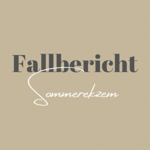 Read more about the article Fallbericht Allergie / Sommerekzem